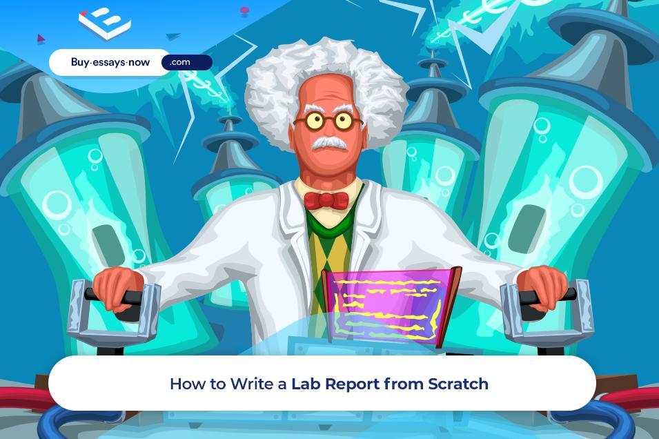How to Write a Lab Report from Scratch